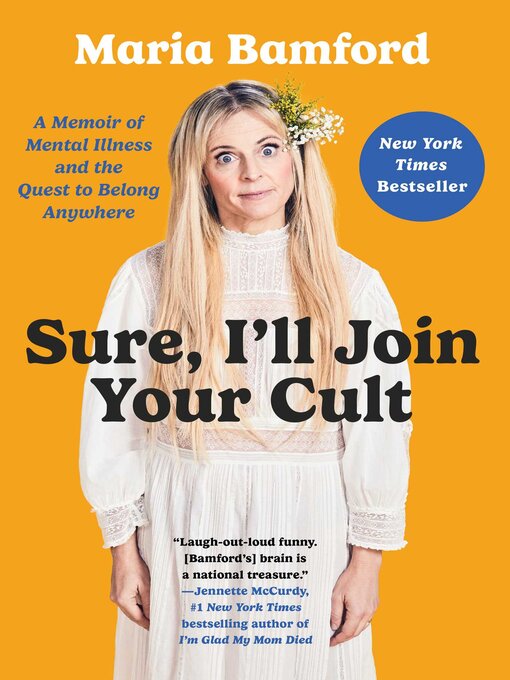 Title details for Sure, I'll Join Your Cult by Maria Bamford - Wait list